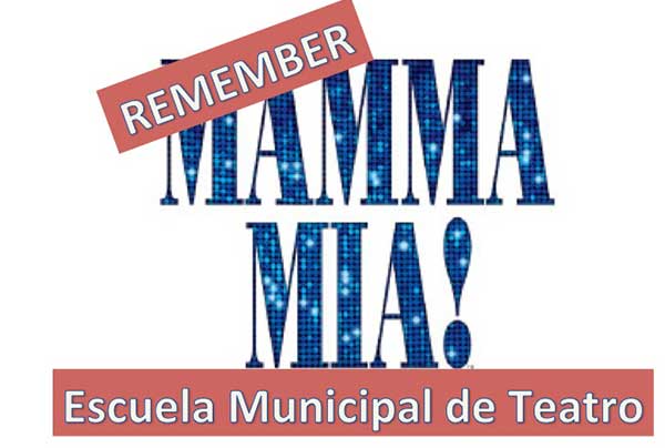 ENTREGA DE DIPLOMAS Y TEATRO MUSICAL, REMEMBER MAMMA MIA